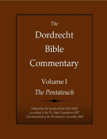THE_DORDRECHT_BIBLE_COMMENTARY_Volume_I_The_Pentateuch_Ordered_by.pdf