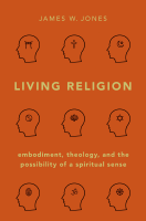 Living_Religion_Embodiment,_Theology,_and_the_Possibility_of_a_Spiritual.pdf